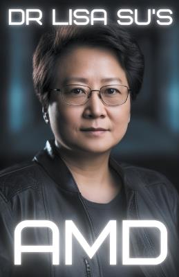 Dr. Lisa Su's AMD - Daniel D Lee - cover