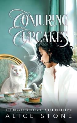 Conjuring Cupcakes - Alice Stone - cover