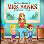 The Incredible Mrs. Banks: Kindness Code