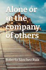 Alone or in the company of others