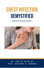 Chest Infection Demystified: Doctor’s Secret Guide