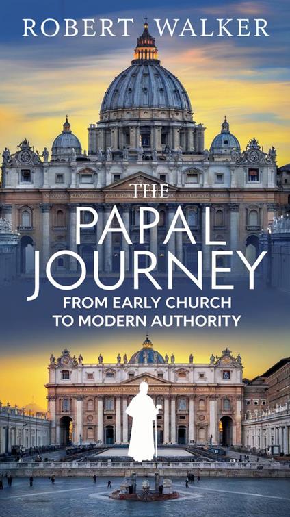 The Papal Journey: From Early Church to Modern Authority