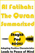 Al Fatihah: The Quran Summarized