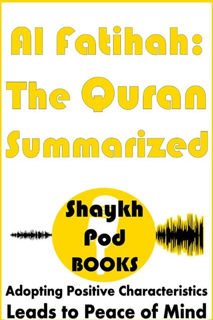 Al Fatihah: The Quran Summarized