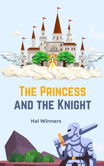 The Princess and the Knight - Hal Winners - ebook