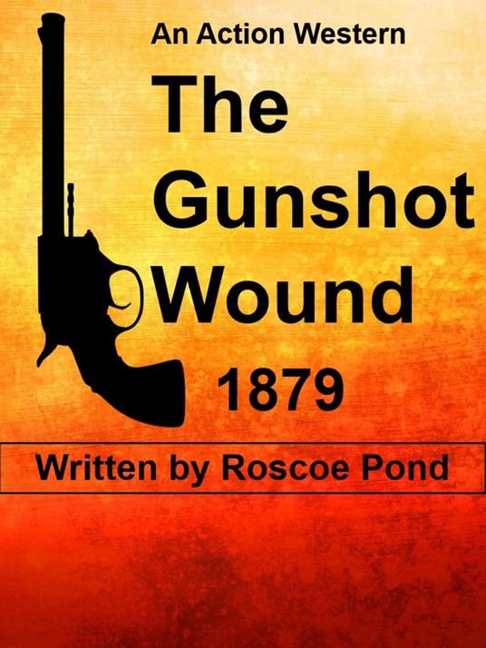 The Gunshot Wound