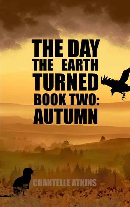 The Day The Earth Turned Book Two - Autumn - Chantelle Atkins - ebook