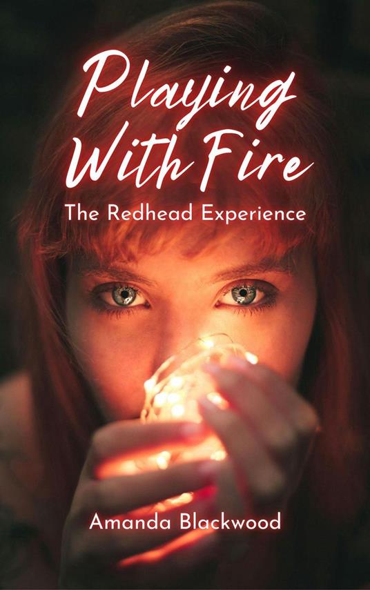 Playing with Fire: The Redhead Experience