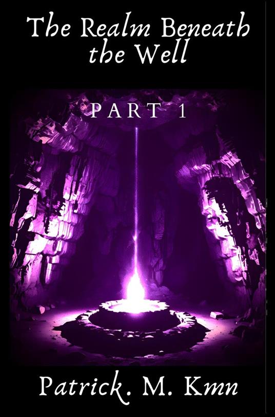 The Realm Beneath the Well