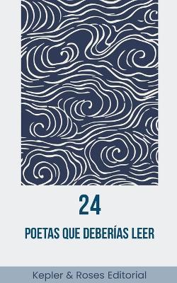 24 poetas que deber?as leer - Kepler & Roses Editorial - cover