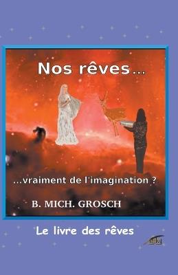 Nos r?ves ... - Bernd Michael Grosch - cover