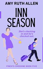 Inn Season: A Gorgeous, Small Town Second Chances Novel