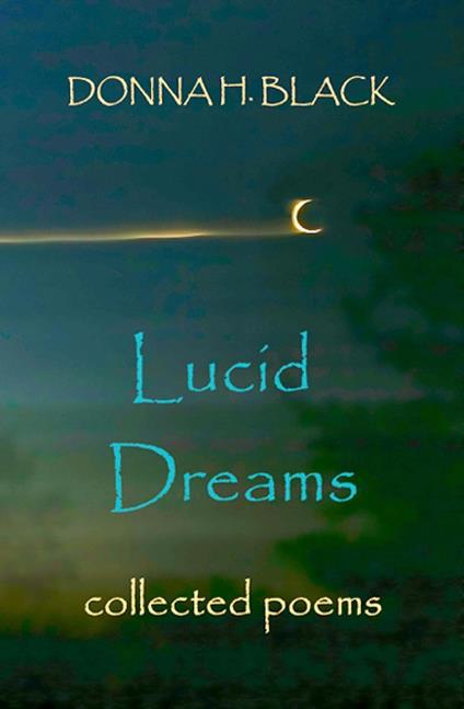 Lucid Dreams - Collected Poems