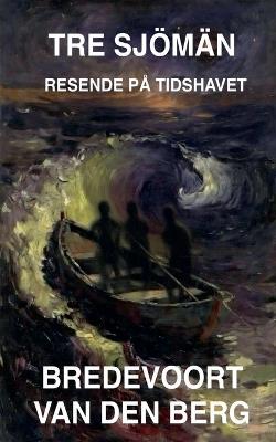 Tre Sjömän - Bredevoort Van Den Berg - cover