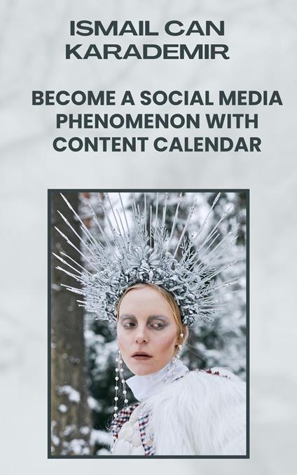 Become a Social Media Phenomenon with Content Calendar