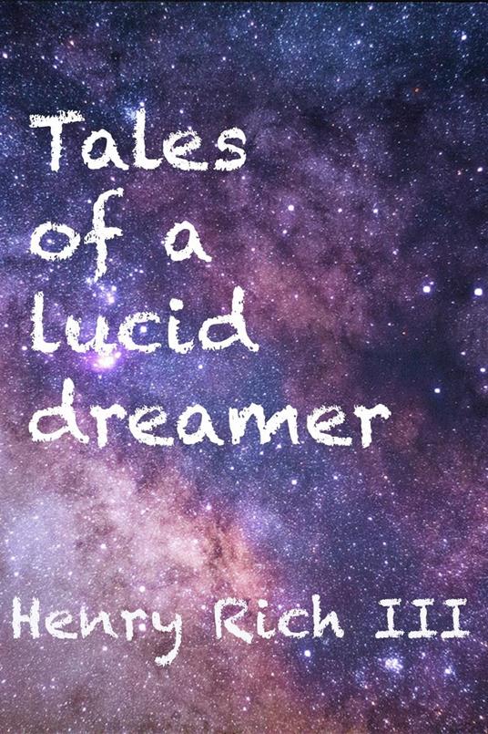 Tales of a Lucid Dreamer