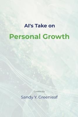 AI's Take on Personal Growth - Sandy Y Greenleaf - cover