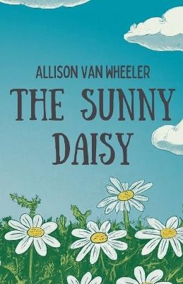 The Sunny Daisy - Allison Van Wheeler - cover