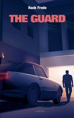 The Guard - Hank Fredo - cover