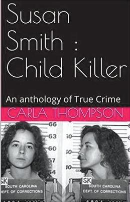 Susan Smith: Child Killer - Carla Thompson - cover