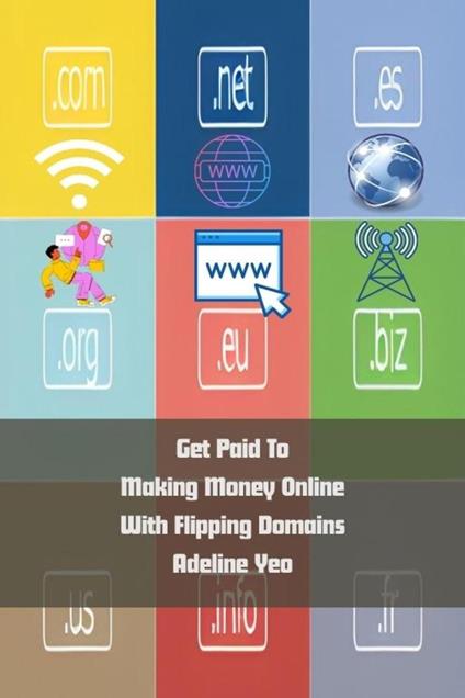 Get Paid To Making Money Online With Flipping Domains