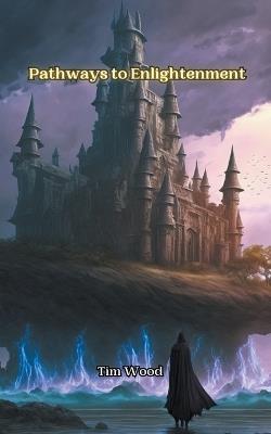 Pathways to Enlightenment - Tim Wood - cover