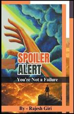 Spoiler Alert: You're Not a Failure