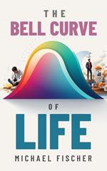 The Bell Curve of Life