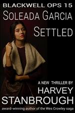 Blackwell Ops 15: Soleada Garcia: Settled