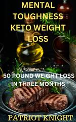 Mental Toughness Keto Weight Loss