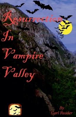 Resurrection In Vampire Valley - Carl Reader - cover
