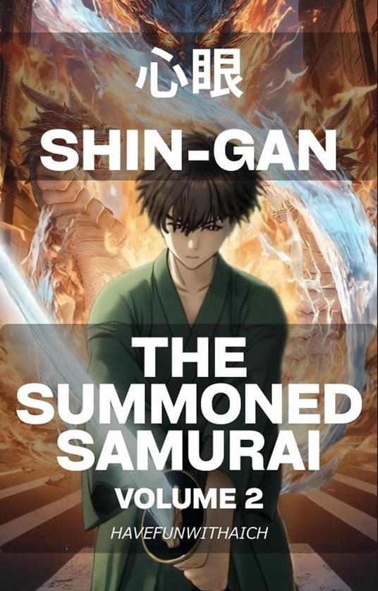 The Summoned Sumurai: Volume.2 - Shin-gan