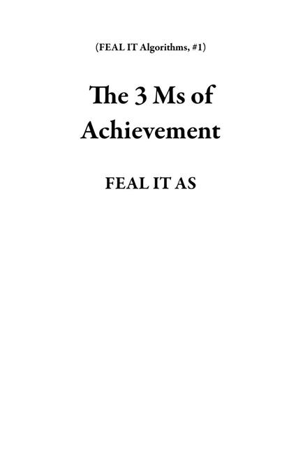 The 3 Ms of Achievement