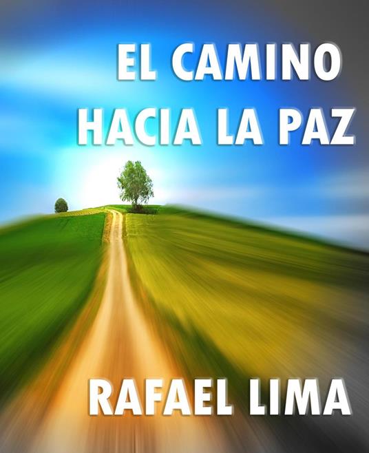 El Camino Hacia la Paz
