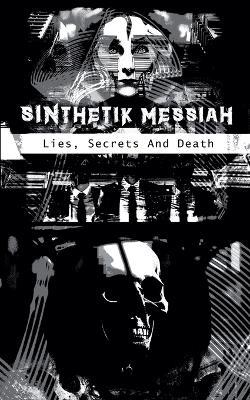 SINthetik Messsiah - Lies, Secrets, And Death - Bug Gigabyte - cover