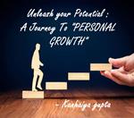 Unleash Your Potential : A Journey To 