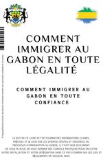 Comment immigrer au Gabon en toute légalité