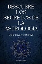 Descubre los secretos de la astrología