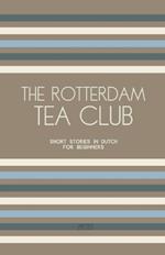 The Rotterdam Tea Club: Short Stories in Dutch for Beginners