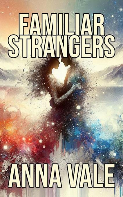 Familiar Strangers
