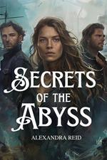 The Secrets of the Abyss