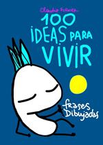 100 ideas para vivir, frases dibujadas