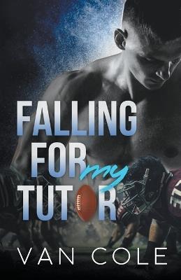 Falling For My Tutor - Van Cole - cover