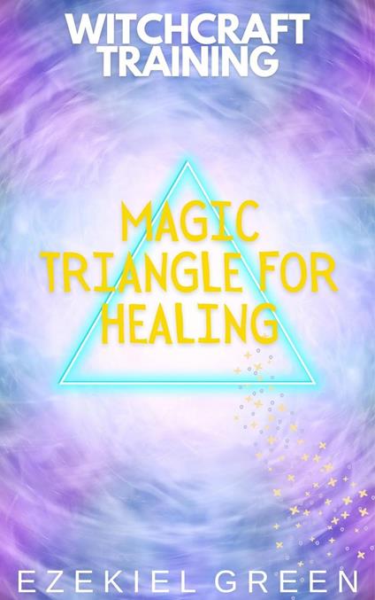 Magic Triangle for Healing