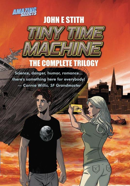 Tiny Time Machine: The Complete Trilogy - John E. Stith - ebook