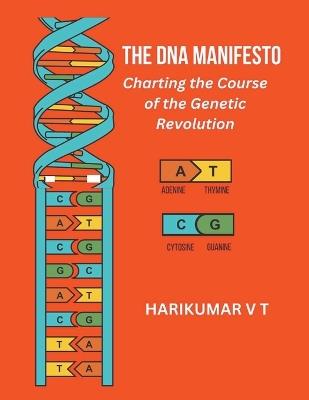 The DNA Manifesto: Charting the Course of the Genetic Revolution - V T Harikumar - cover