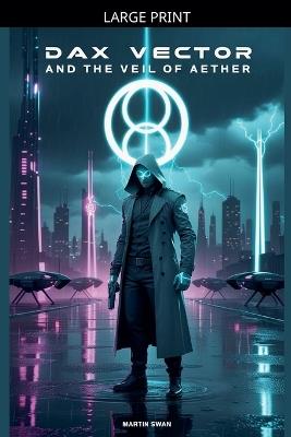 Dax Vector and The Veil of Aether - Martin Swan - cover