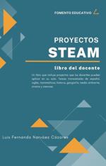 Proyectos STEAM Guia del Docente