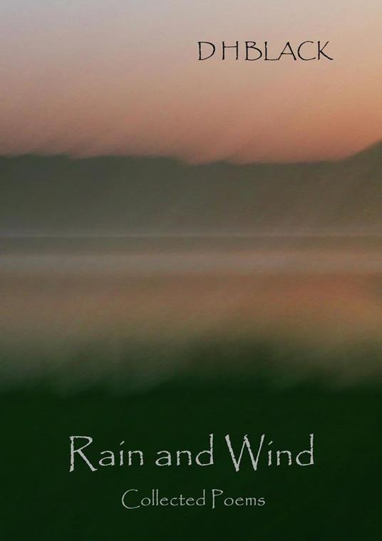 Rain and Wind: Collected Poems
