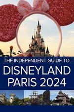 The Independent Guide to Disneyland Paris 2024